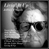 Livin' It Up by Jeff Smith