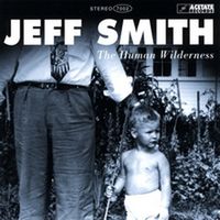 "The Human Wilderness"    by Jeff Smith