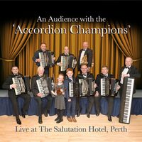 An Audience with The Accordion Champions by Leonard Brown - featuring Accordion Champions 1950-2019