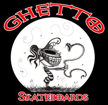 Ghetto Skateboards GhettoSkateboards.com
