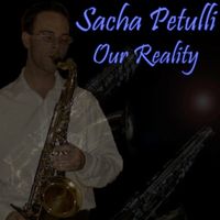 Our Reality by Sacha Petulli