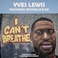 I CAN'T BREATHE by Yves Lewis