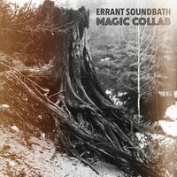 Magic Collab EP by Errant Soundbath