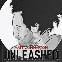 Best of Matt Connarton Unleashed