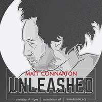 Matt Connarton Unleashed