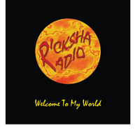 Welcome To My World by Ricksha Radio