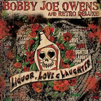 Bobby Joe Owens & Retro Deluxe - Liquor, Love & Laughter (Hard Copy)