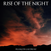 Rise of the Night by François Gaudreau