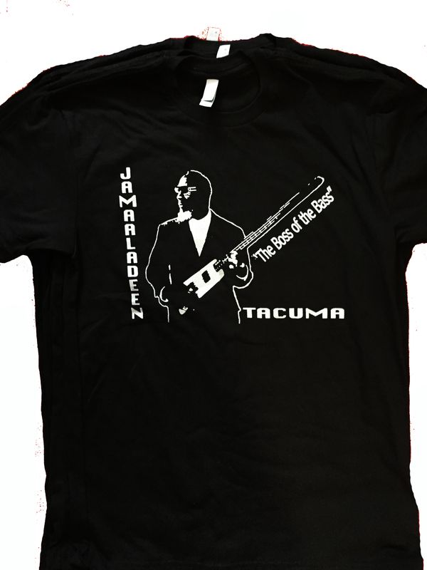  SOLD OUT- Jamaaladeen Tacuma Boss of the Bass T-Shirt