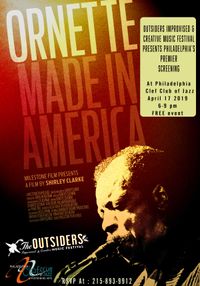 The Outsiders Improvised & Creative Music Festival 2019 and Philadelphia's Clef Club of Jazz  are thrilled to present a film by Shirley Clarke Ornette: Made In America  Philadelphia Premiere. Followed by a Panel Discussion moderated by Dan Buskirk featuring members of the cast.
Ornette: Made in America is essential for anyone hoping to understand the history of jazz and the fertile creative exchange that highlighted the 60’s and 70’s in America. It is a portrayal of the inner life of an artist-innovator. 
At Philadelphia
 Clef Club of Jazz
April 17 2019 
6-9 pm 
FREE event- You must RSVP to guarantee entry  (215) 893-9912.