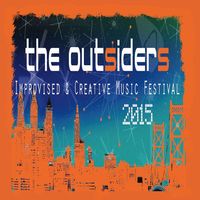 The Outsiders 1st Annual Improvised Music Festival Compilation CD