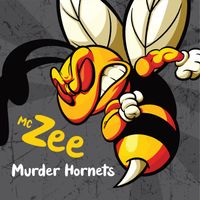 Murder Hornets by MC Zee