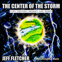 The Center Of The Storm (21st Century Reboot and Reset) by Jeff Fletcher
