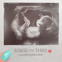 SONGS FOR THEO by Pete