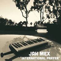 International Prayer by Jah Mex