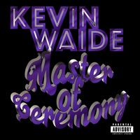 Master Of Ceremony by Kevin Waide