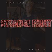Strange Fruit by LaToya Sharen feat. Phillip Graves