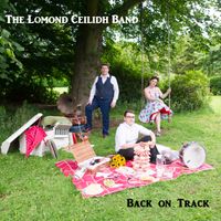 Back on Track by Lomond Ceilidh Band