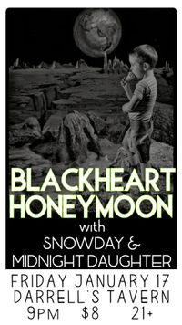 Blackheart Honeymoon, Snowday, Midnight Daughter