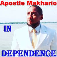 In Dependence by Apostle Makhario 