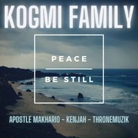 PEACE Be Still by KOGMI Family