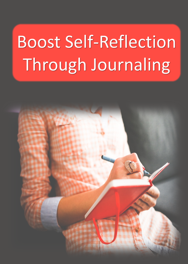 Boost Self-Reflection Through Journaling Workbook