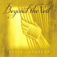 Beyond the Veil by Kevin Jacobson