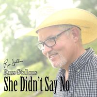 She Didn't Say No by Russ Stallons