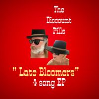Late Bloomers by The Discount Pills