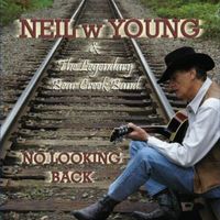 No Looking Back by Neil w Young