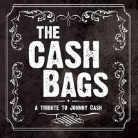 A Tribute To Johnny Cash by  THE CASHBAGS