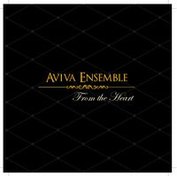Aviva Ensemble: From The Heart