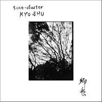 KYO 郷愁 SHU by tone-cluster