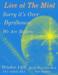 Sorry It's Over w/ Byrdhouse