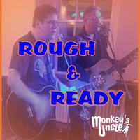 Rough & Ready by Monkeys Uncle