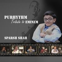 Tribute to Eminem by Sparsh Shah (Purhythm)