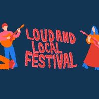Loud & Local Festival 2021