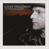 Up the Highway by Lucky Holloway