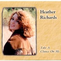 Take A Chance On Me by Heather Richards