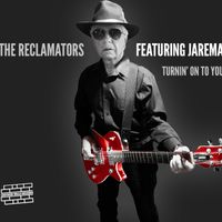 Turnin' On To You (single) by The Reclamators featuring Jarema