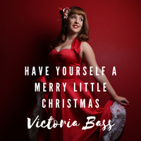 Have Yourself A Merry Little Christmas  by Victoria Bass