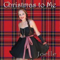 Christmas to me by JOELLE