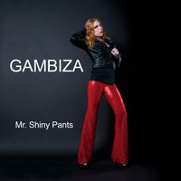Mr. Shiny Pants (Limited Edition)