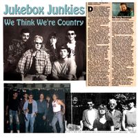 We Think We're Country by JukeBox Junkies