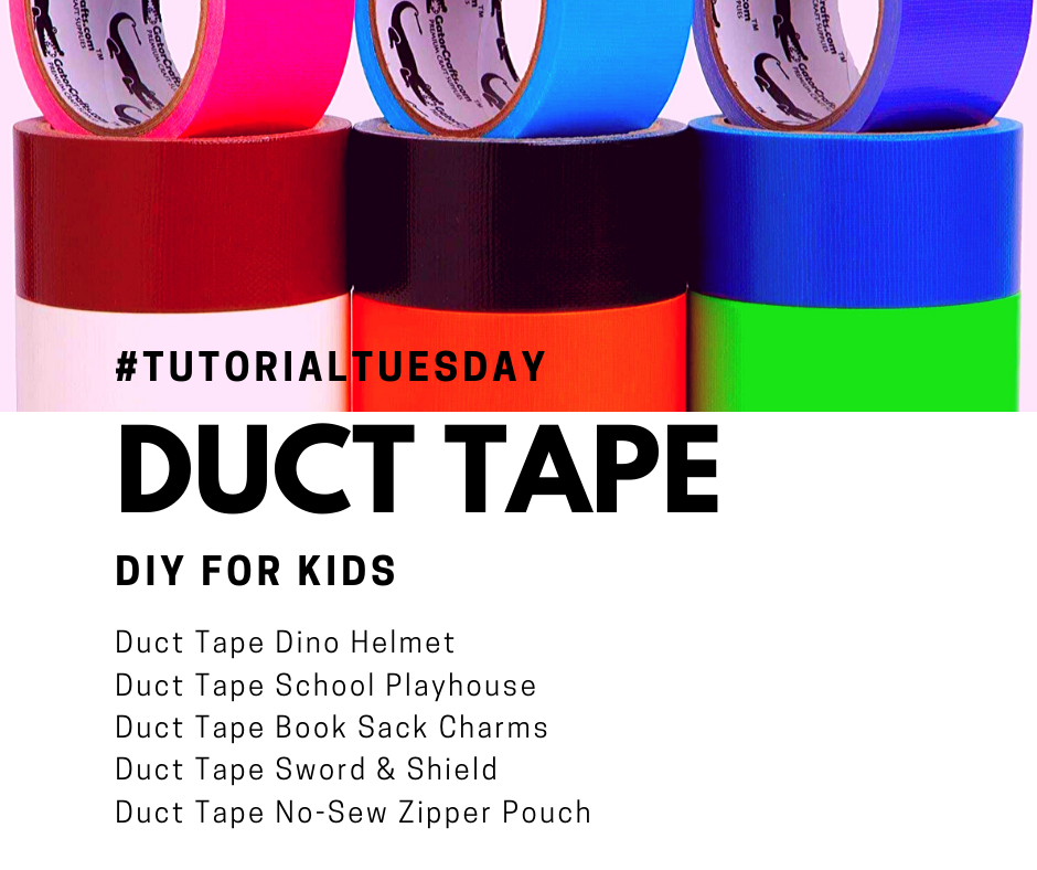 Tutorial Tuesdays: Duct Tape