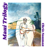 Maui Trilogy: CD