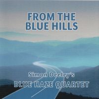 From the Blue Hills  by Simon Deeley's Blue Haze Quartet  