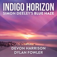 Indigo Horizon   by Simon Deeley's Blue Haze   