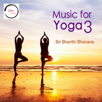 Music for Yoga 3 by Sri Shanthi Bhavana