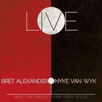 Bret Alexander/Nyke Van Wyk(Live At HMAC And Mauch Chunk Opera House) by Bret Alexander/Nyke Van Wyk
